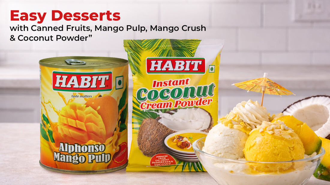 Easy Desserts with Canned Fruits, Mango Pulp, Mango Crush & Coconut Powder